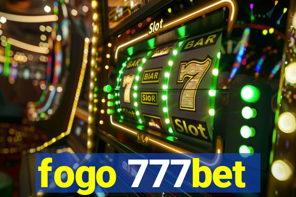 fogo 777bet